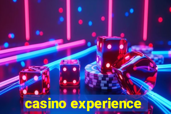 casino experience