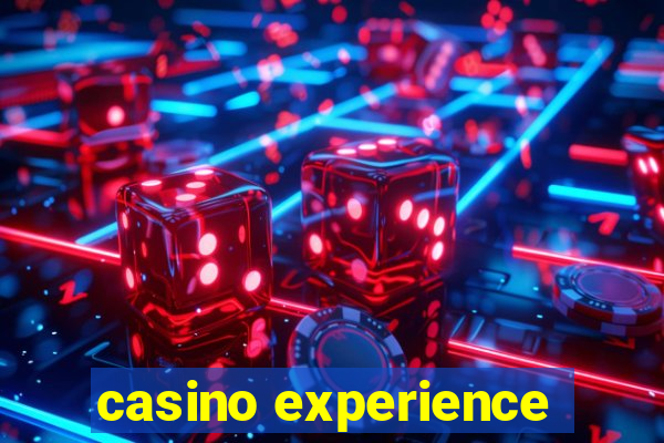 casino experience