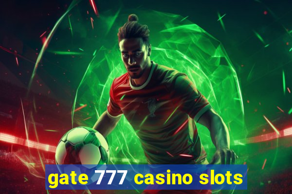 gate 777 casino slots