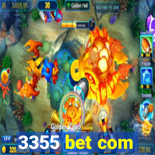 3355 bet com