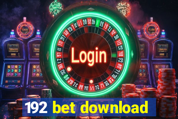 192 bet download