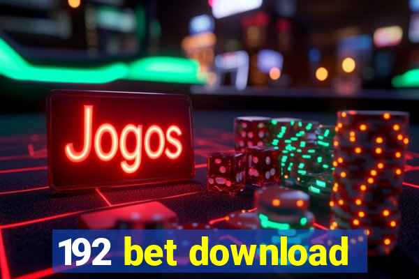 192 bet download