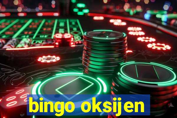 bingo oksijen