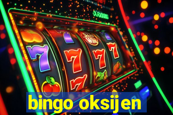 bingo oksijen