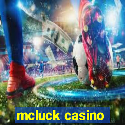 mcluck casino