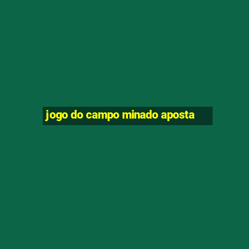 jogo do campo minado aposta