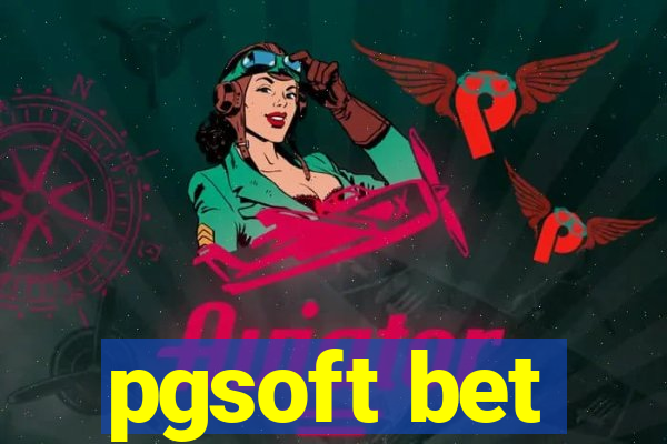 pgsoft bet