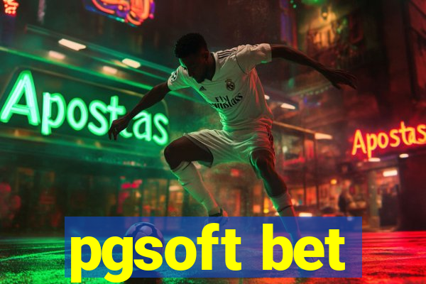 pgsoft bet