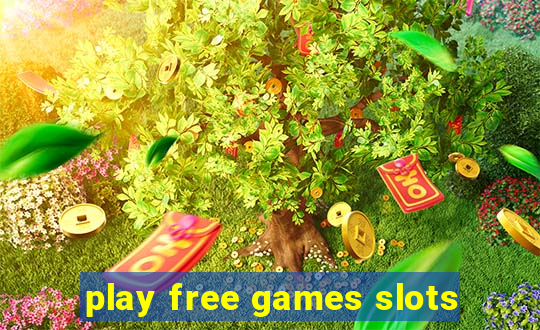 play free games slots