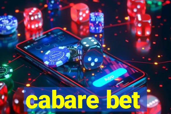 cabare bet