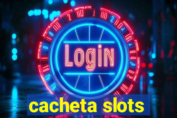 cacheta slots