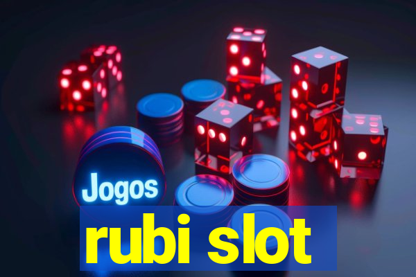 rubi slot