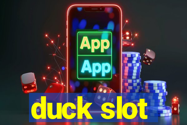 duck slot