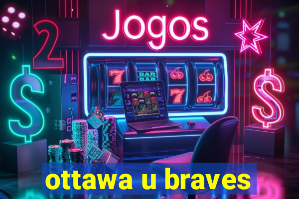 ottawa u braves