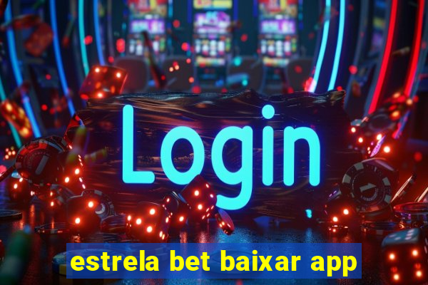 estrela bet baixar app