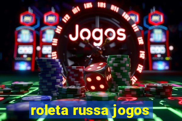 roleta russa jogos