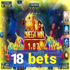 18 bets