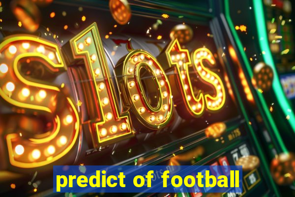 predict of football