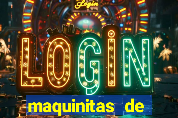 maquinitas de casino gratis