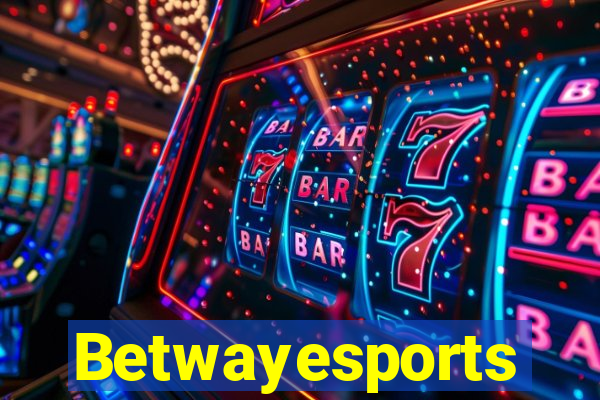 Betwayesports