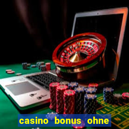 casino bonus ohne einzahlung neu