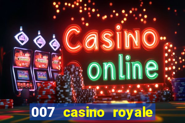 007 casino royale filme dublado