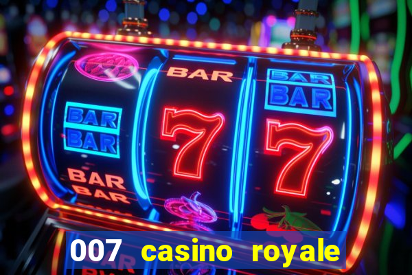 007 casino royale filme dublado