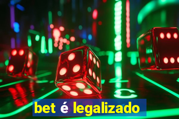 bet é legalizado