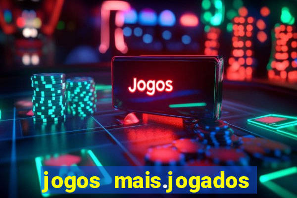 jogos mais.jogados do mundo