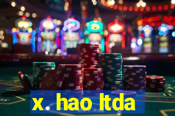 x. hao ltda