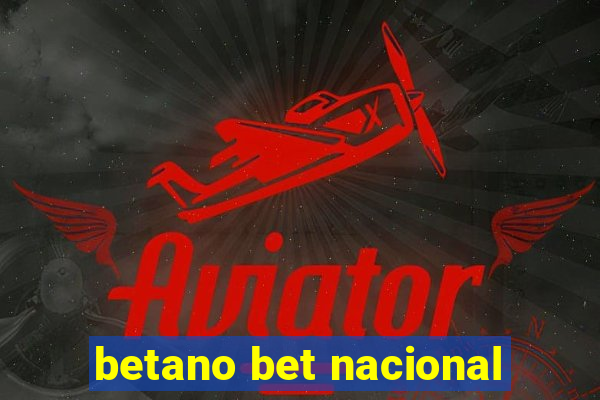 betano bet nacional