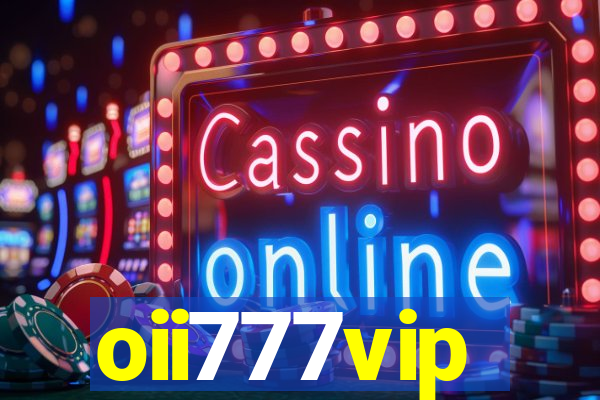 oii777vip