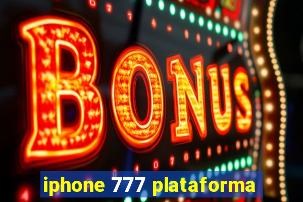 iphone 777 plataforma