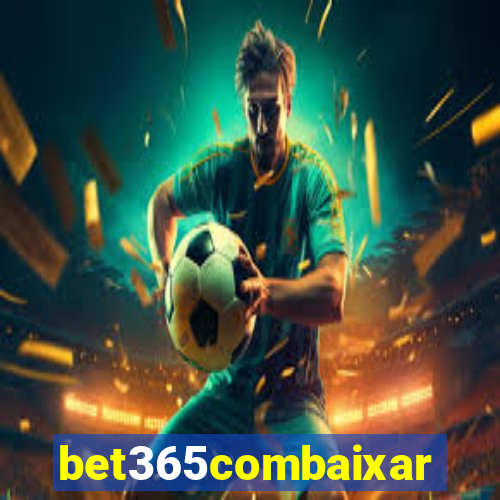 bet365combaixar