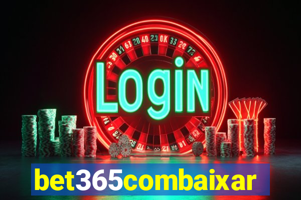 bet365combaixar