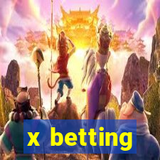 x betting