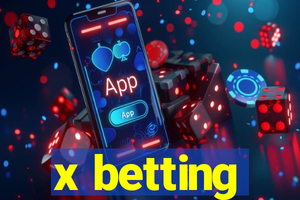 x betting