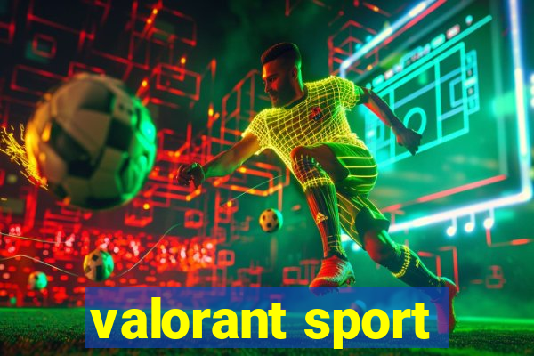 valorant sport