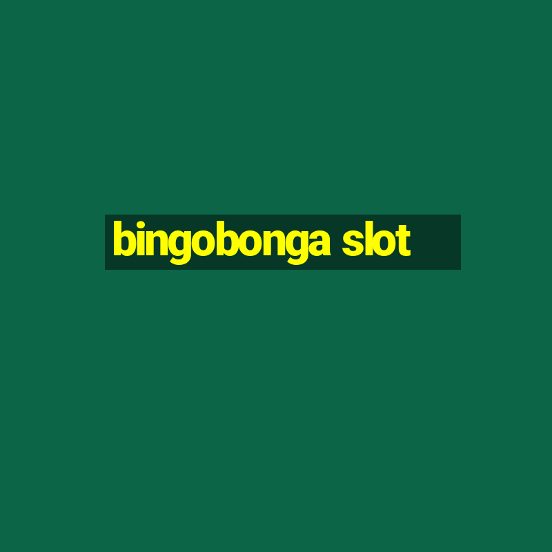 bingobonga slot