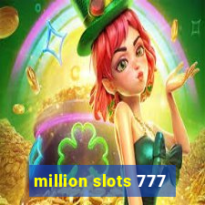 million slots 777