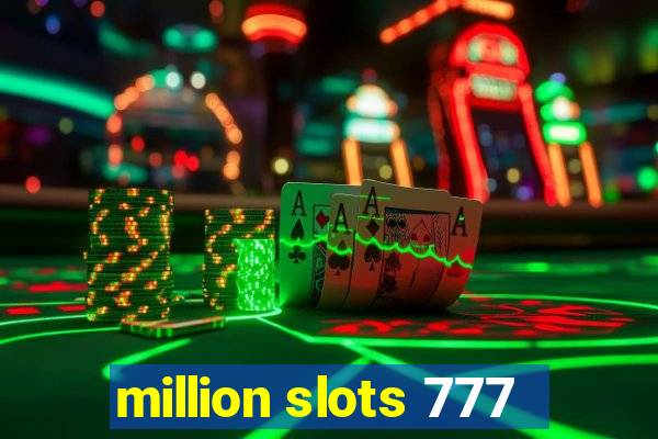 million slots 777