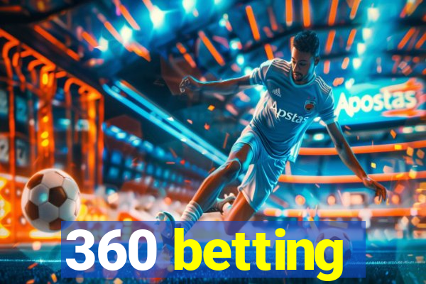 360 betting