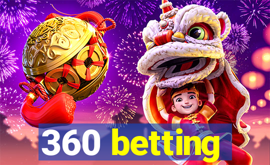 360 betting