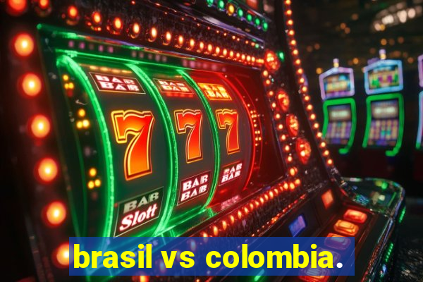 brasil vs colombia.