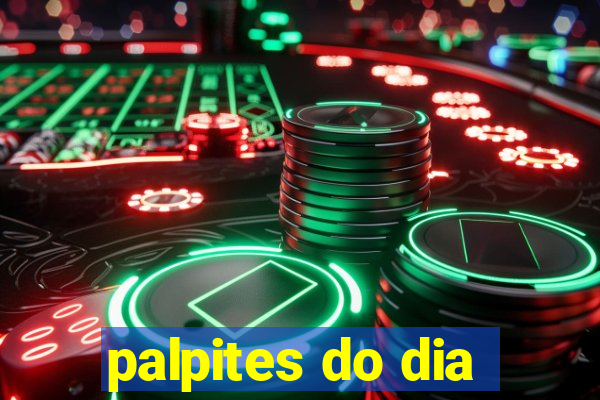 palpites do dia