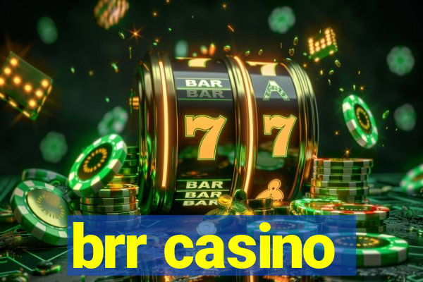 brr casino