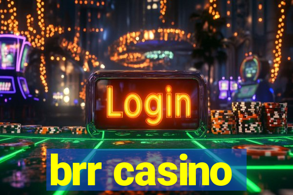 brr casino