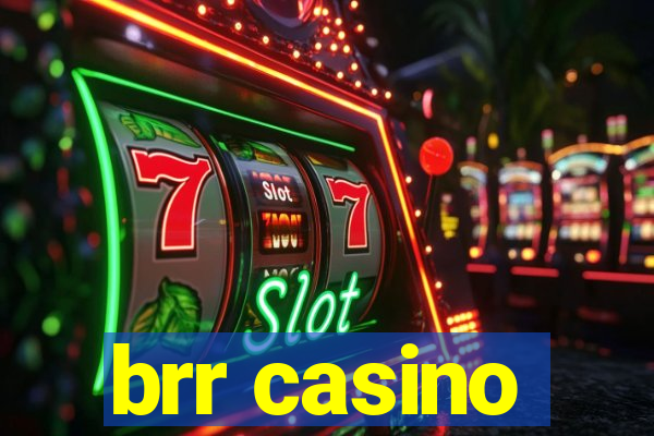 brr casino