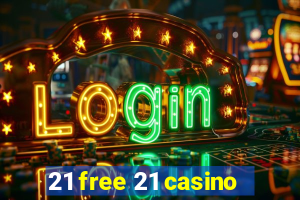 21 free 21 casino