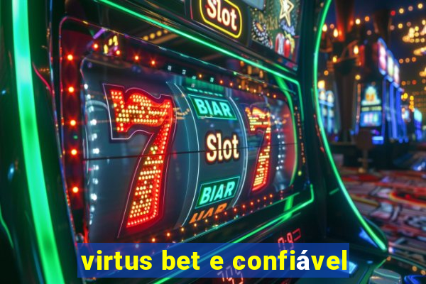 virtus bet e confiável